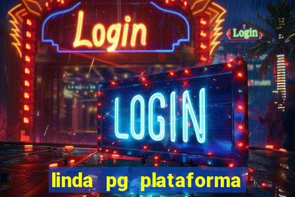 linda pg plataforma de jogos